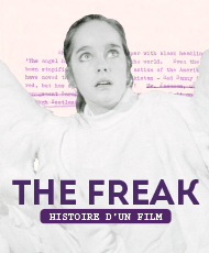 The Freak - Histoire d'un film
