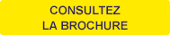 CONSULTER LA BROCHURE